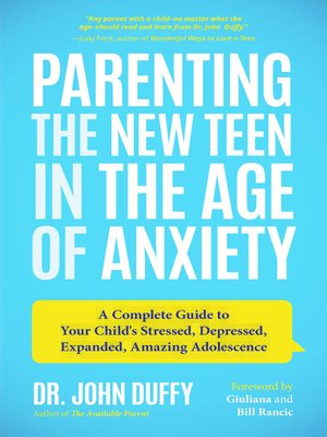 Parenting the New Teen in the Age of Anxiety - ebook